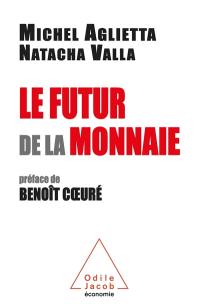 Le futur de la monnaie