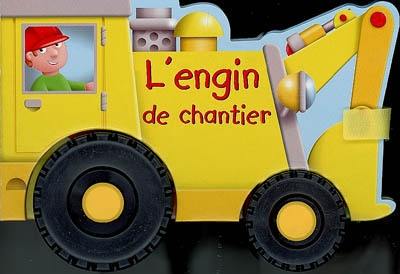 L'engin de chantier