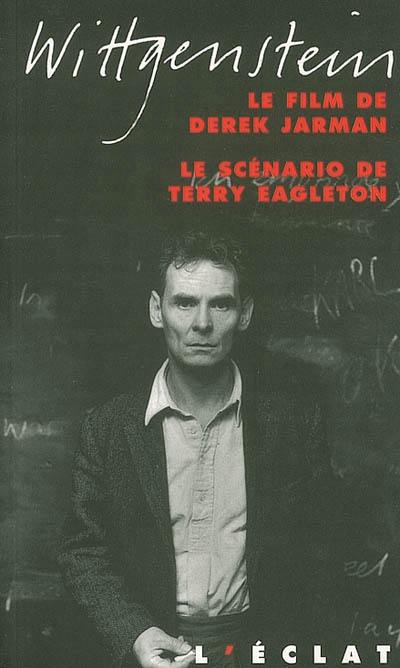 Wittgenstein : le film de Derek Jarman, le scénario de Terry Eagleton