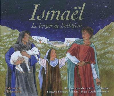 Ismael : le berger de Bethléem