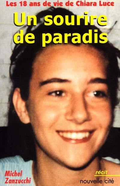 Un sourire de paradis : les 18 ans de vie de Chiara Luce