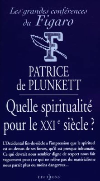 Quelle spiritualité pour le XXIe siècle ?